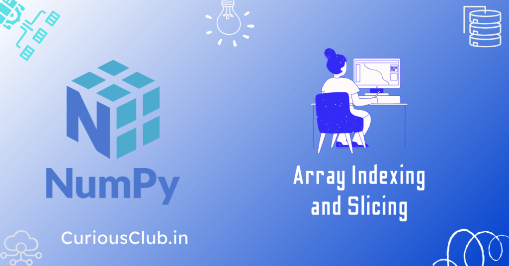 Array Indexing and Slicing