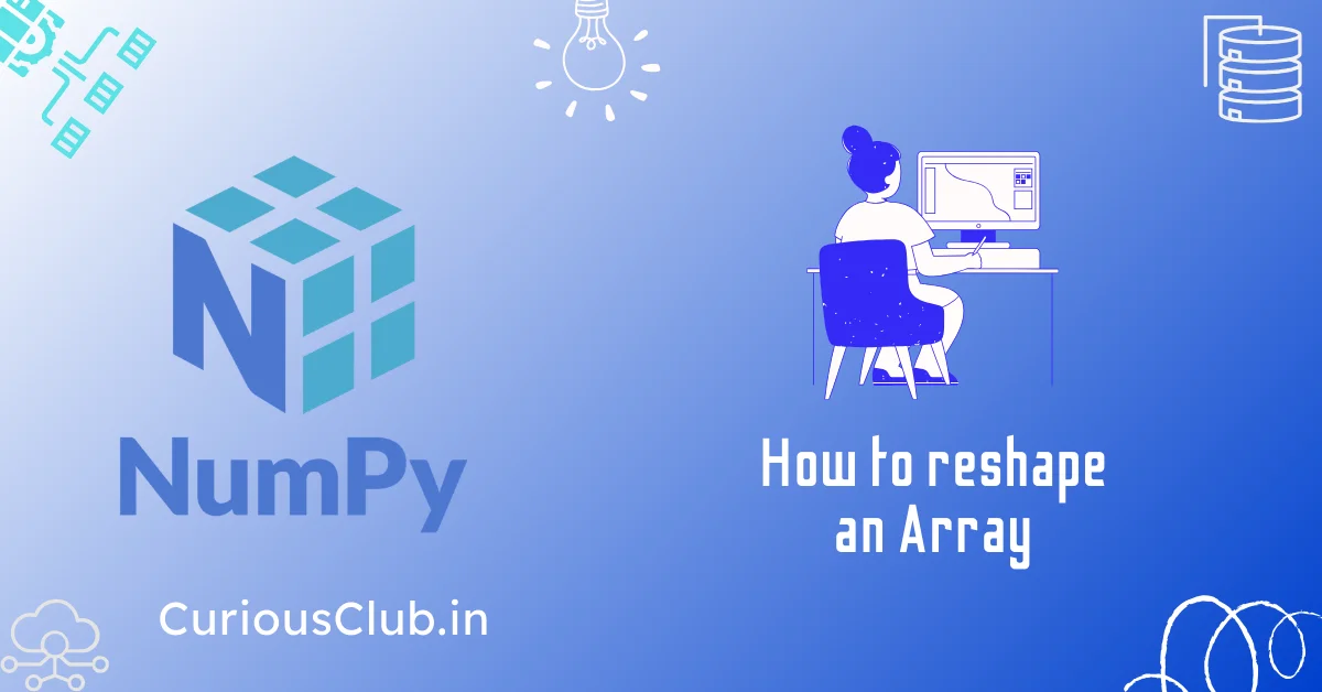 NumPy Reshaping np.reshape