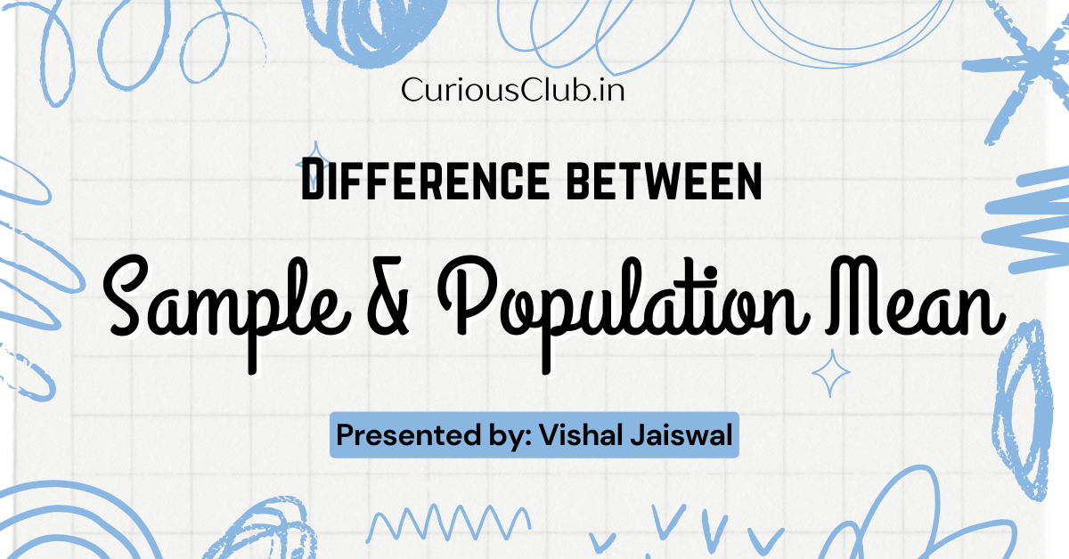 Central Tendency: Sample Mean and Population Mean