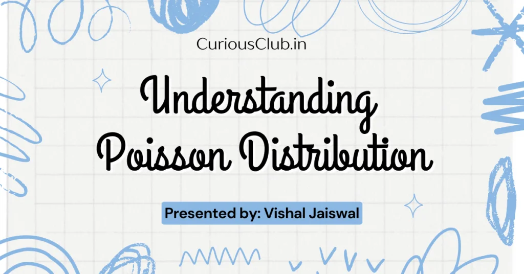 Understanding Poisson Distribution