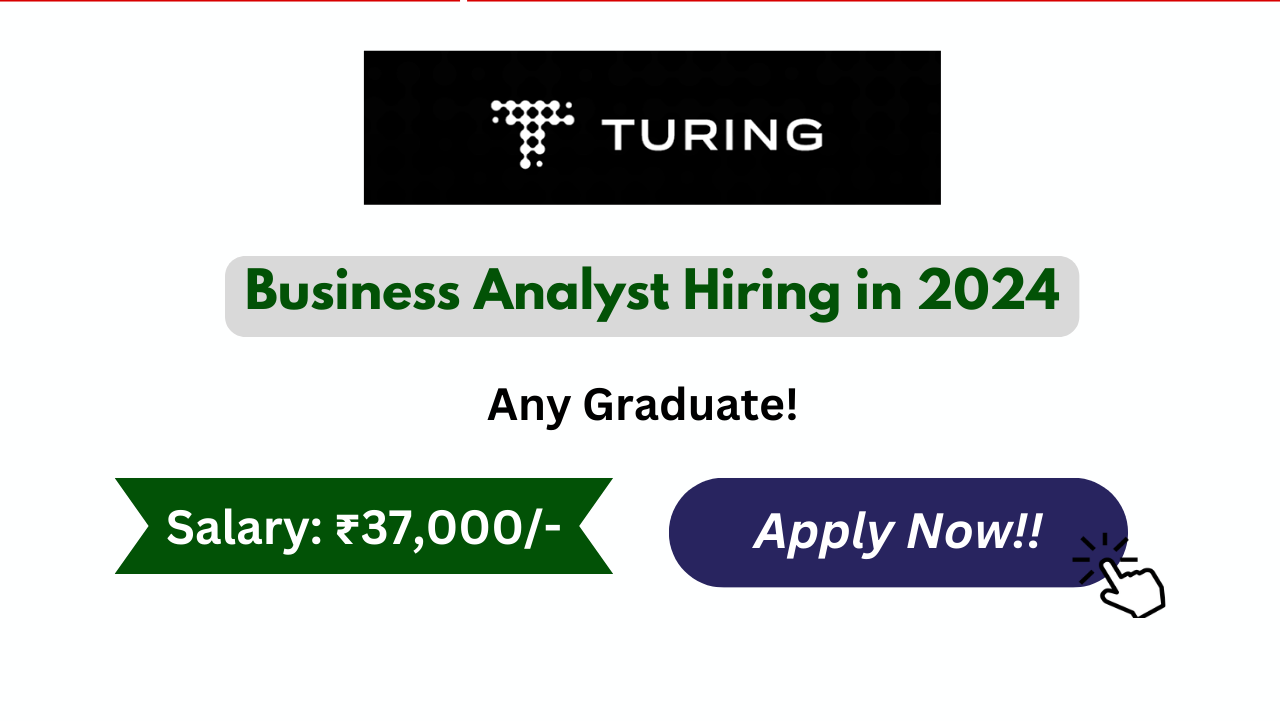 Business Analyst Hiring in Turing 2024