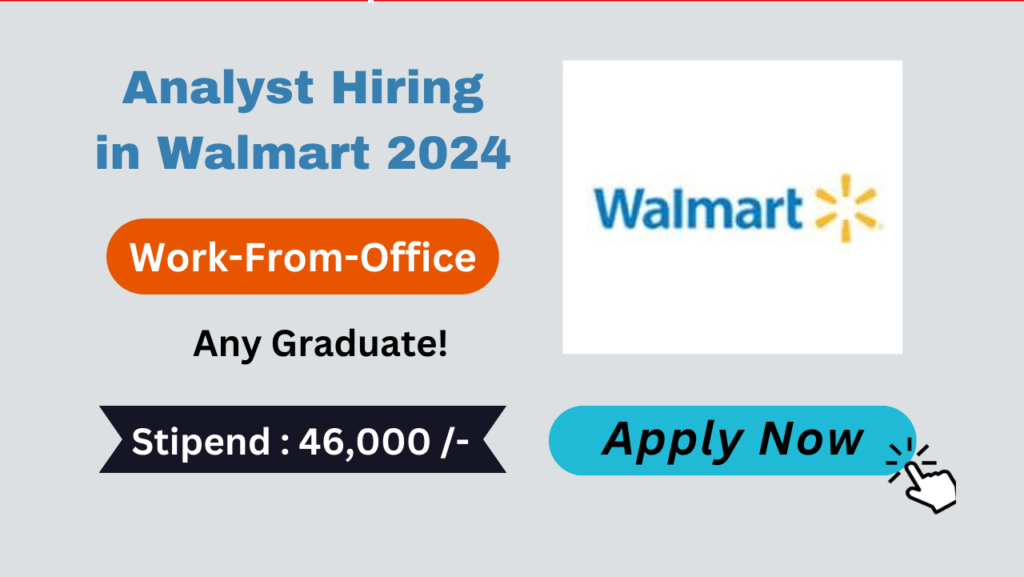 Analyst Hiring in Walmart 2024