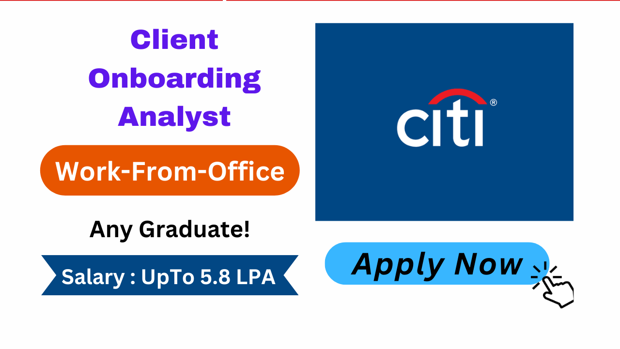 Client Onboarding Analyst hiring in Citi 2024