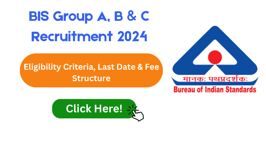 BIS Group A, B, C Various Post Recruitment 2024