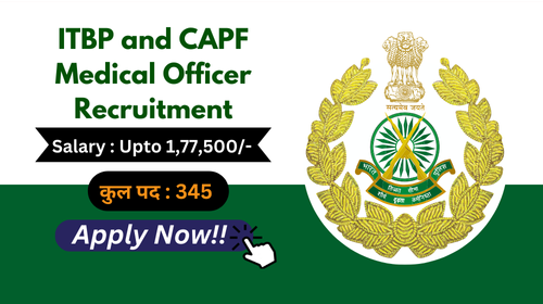 ITBP and CAPF Medical Officer Recruitment 2024