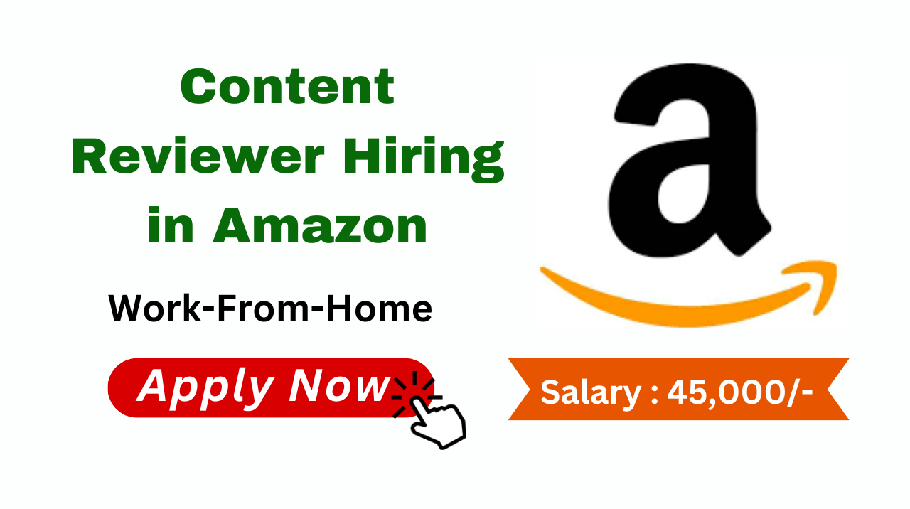 Content Reviewer Hiring in Amazon