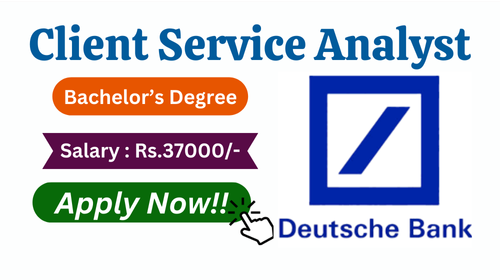 Client Service Analyst Hiring in Deutsche Bank