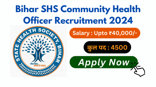 Bihar SHS Community Health Officer Recruitment 2024