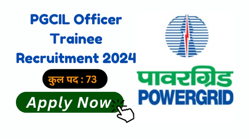 PGCIL Officer Trainee Recruitment 2024