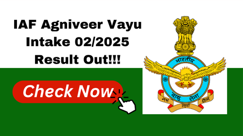 IAF Agniveer Vayu Intake 02/2025 Result Released