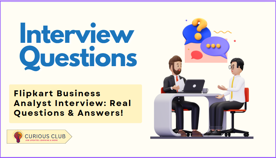 Flipkart Business Analyst Interview: Real Question & Answers