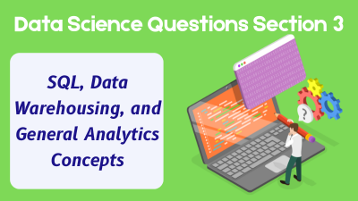 Data Science Interview Questions Section 3